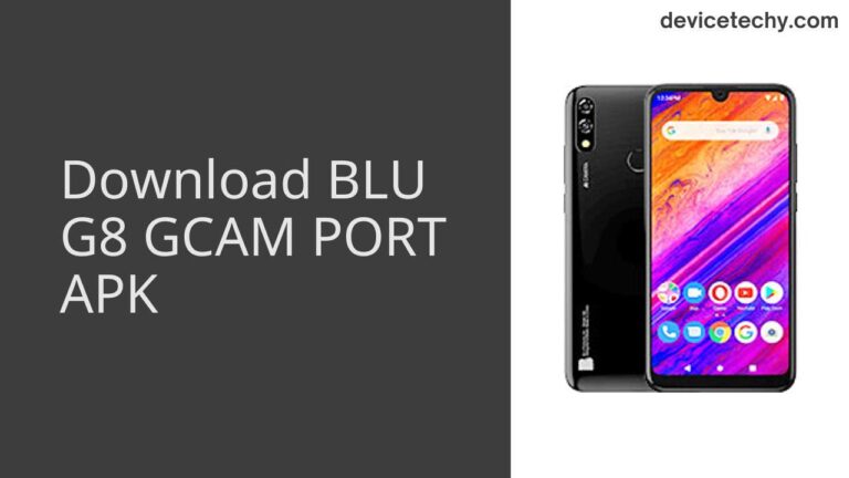 Download BLU G8 GCAM Port APK