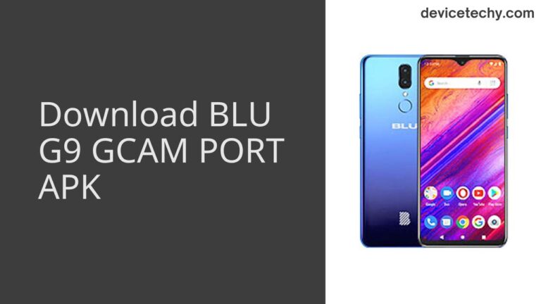 Download BLU G9 GCAM Port APK