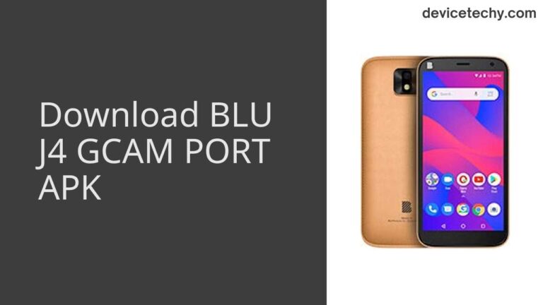 Download BLU J4 GCAM Port APK