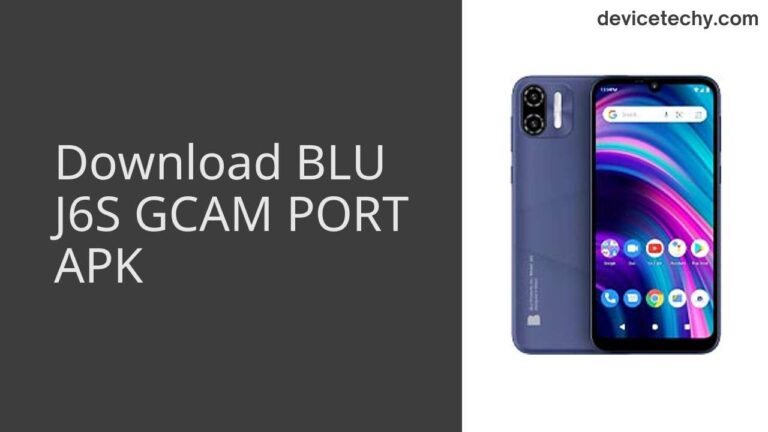 Download BLU J6S GCAM Port APK