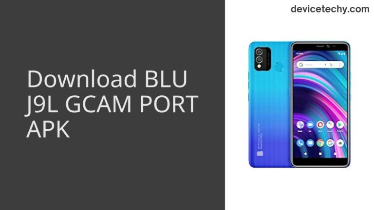 Download BLU J9L GCAM Port APK