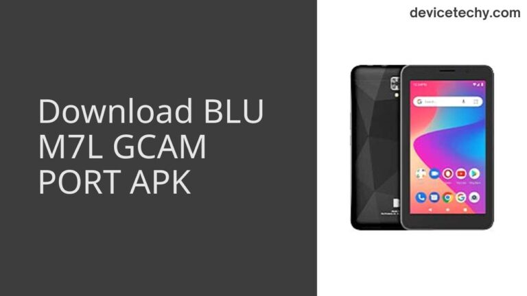 Download BLU M7L GCAM Port APK