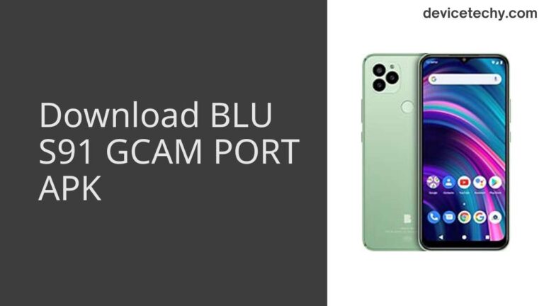 Download BLU S91 GCAM Port APK