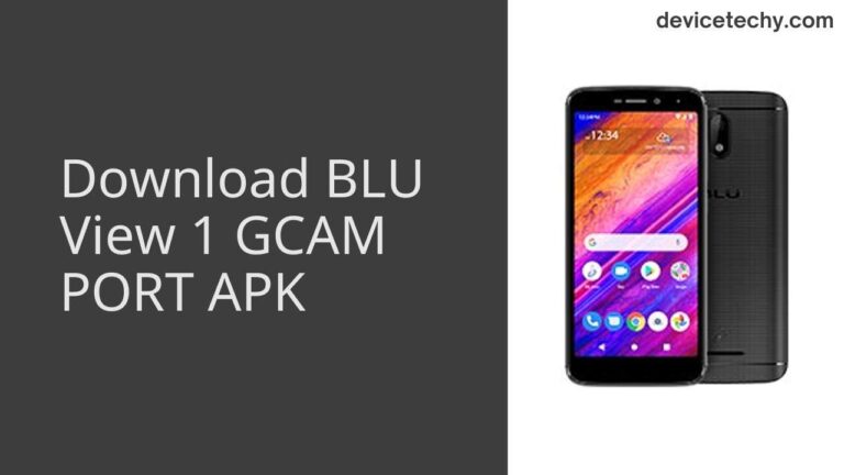 Download BLU View 1 GCAM Port APK