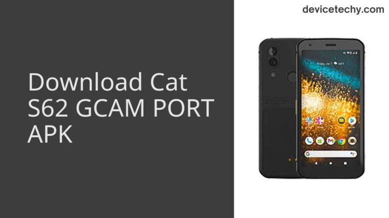 Download Cat S62 GCAM Port APK