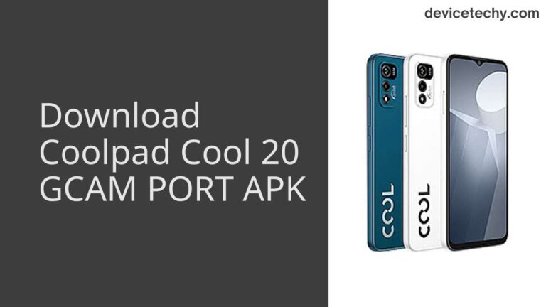 Download Coolpad Cool 20 GCAM Port APK