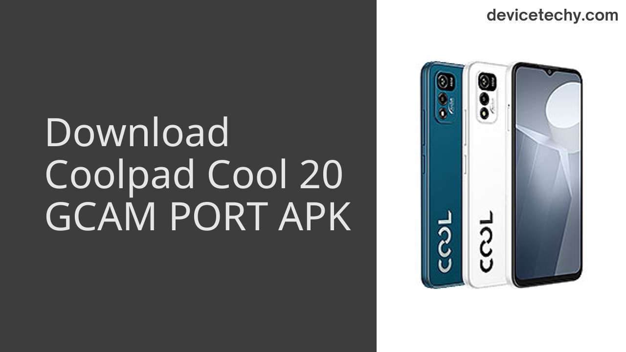 Coolpad Cool 20 GCAM PORT APK Download