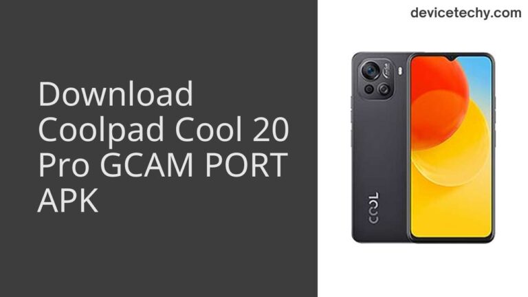 Download Coolpad Cool 20 Pro GCAM Port APK