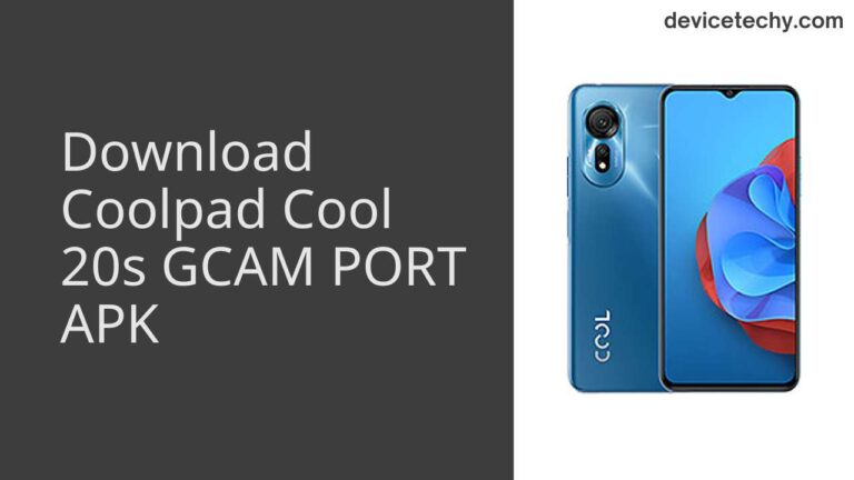 Download Coolpad Cool 20s GCAM Port APK