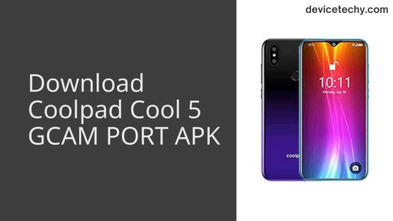 Download Coolpad Cool 5 GCAM Port APK