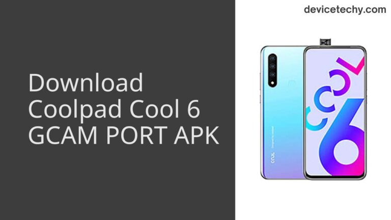 Download Coolpad Cool 6 GCAM Port APK