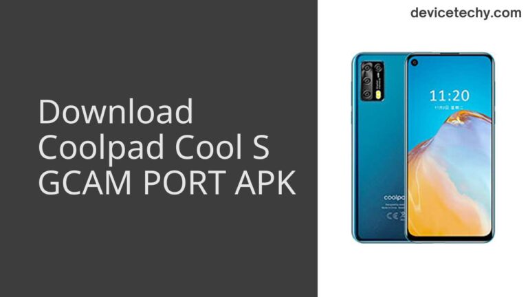 Download Coolpad Cool S GCAM Port APK