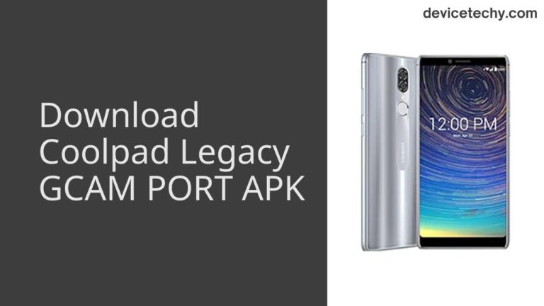 Download Coolpad Legacy GCAM Port APK