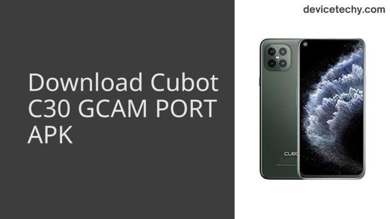 Download Cubot C30 GCAM Port APK