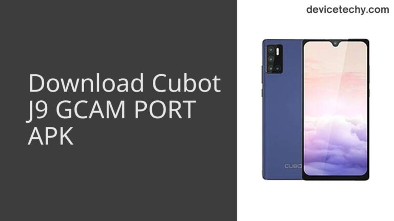 Download Cubot J9 GCAM Port APK