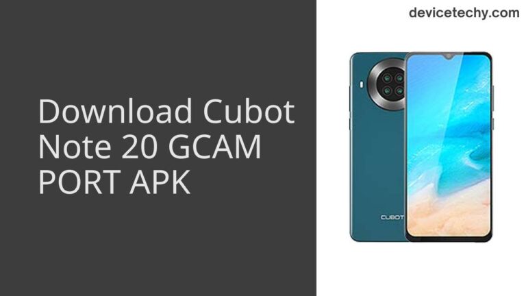 Download Cubot Note 20 GCAM Port APK