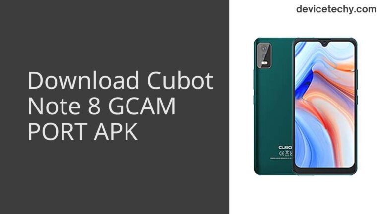 Download Cubot Note 8 GCAM Port APK