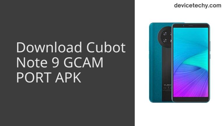 Download Cubot Note 9 GCAM Port APK