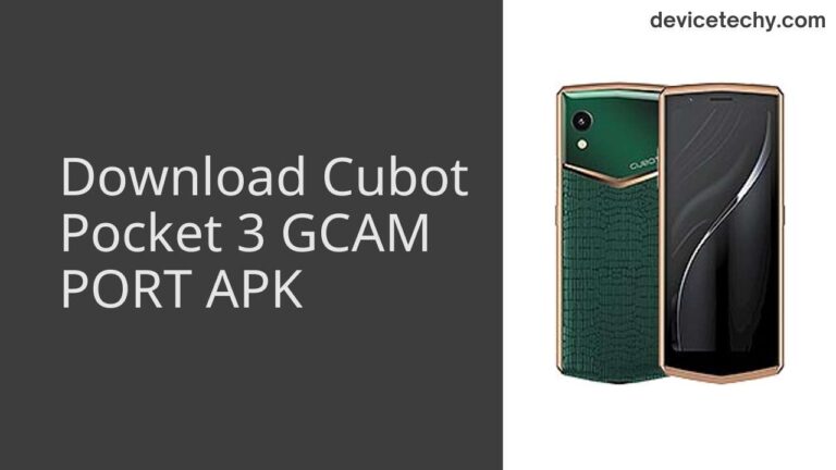 Download Cubot Pocket 3 GCAM Port APK