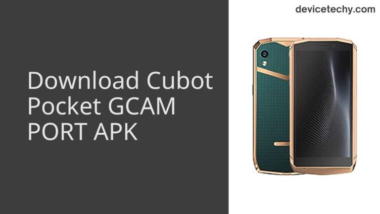 Download Cubot Pocket GCAM Port APK