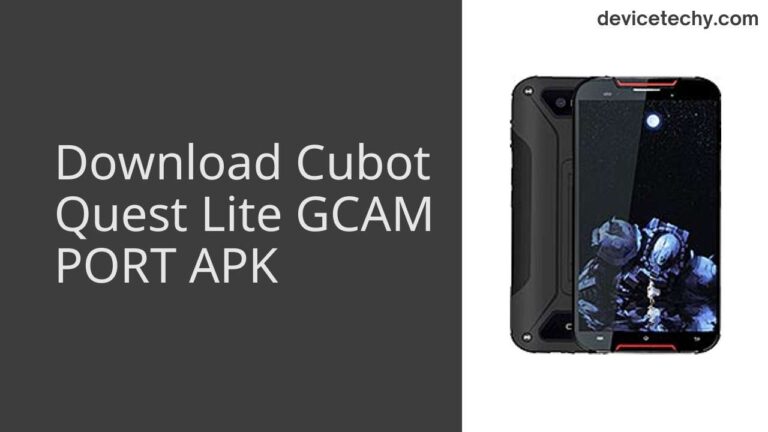 Download Cubot Quest Lite GCAM Port APK