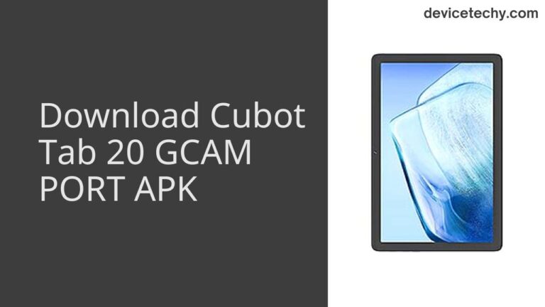 Download Cubot Tab 20 GCAM Port APK