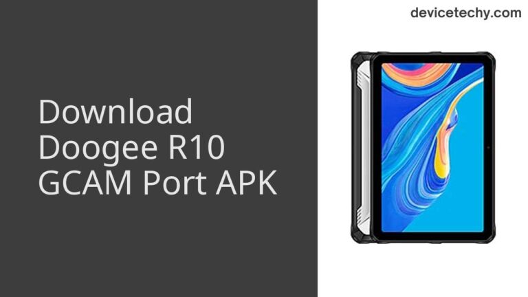 Download Doogee R10 GCAM Port APK