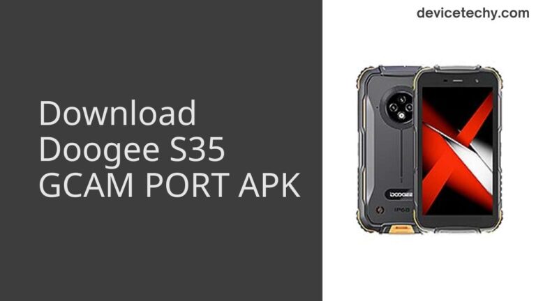 Download Doogee S35 GCAM Port APK