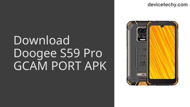 Download Doogee S59 Pro GCAM Port APK