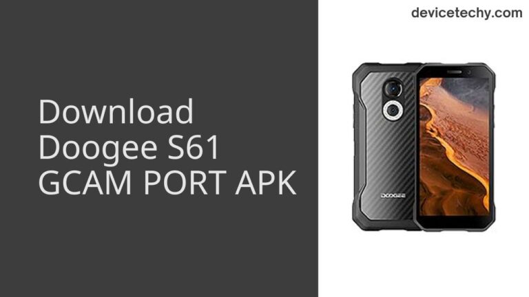 Download Doogee S61 GCAM Port APK