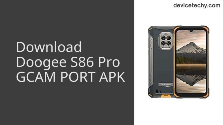 Download Doogee S86 Pro GCAM Port APK