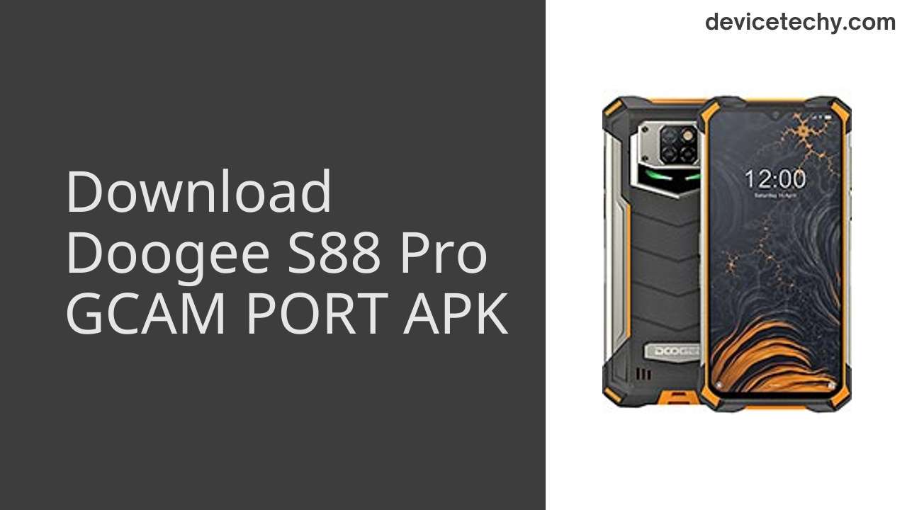 Doogee S88 Pro GCAM PORT APK Download