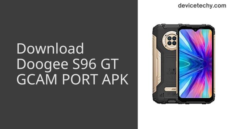 Download Doogee S96 GT GCAM Port APK