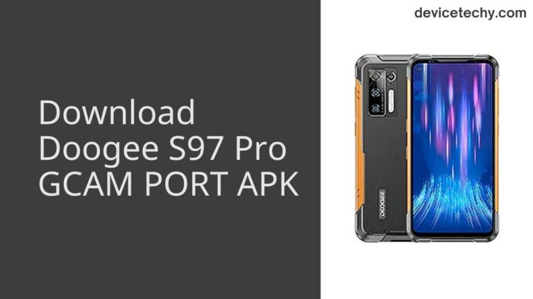 Download Doogee S97 Pro GCAM Port APK