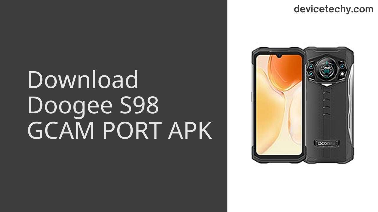 Doogee S98 GCAM PORT APK Download
