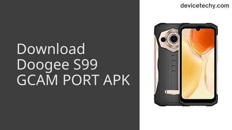 Download Doogee S99 GCAM Port APK