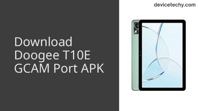 Download Doogee T10E GCAM Port APK