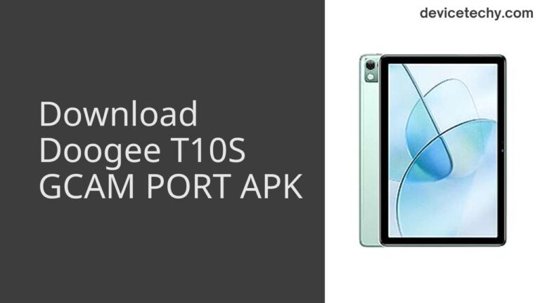 Download Doogee T10S GCAM Port APK