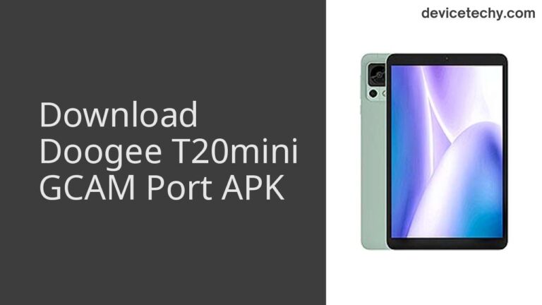 Download Doogee T20mini GCAM Port APK