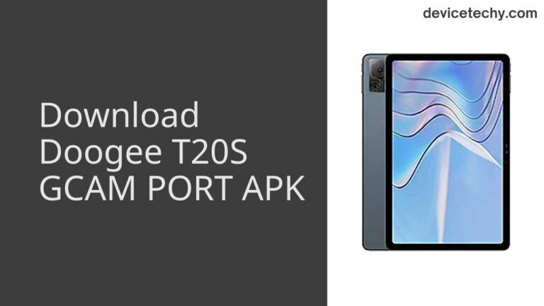 Download Doogee T20S GCAM Port APK