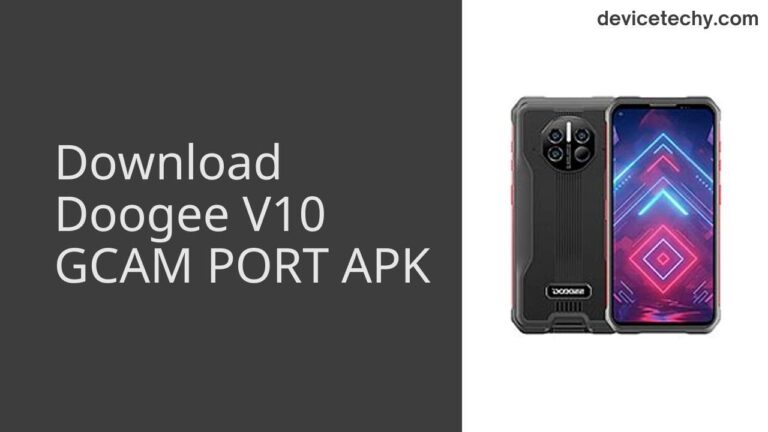 Download Doogee V10 GCAM Port APK