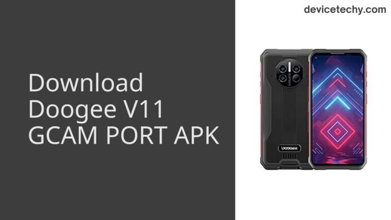 Download Doogee V11 GCAM Port APK