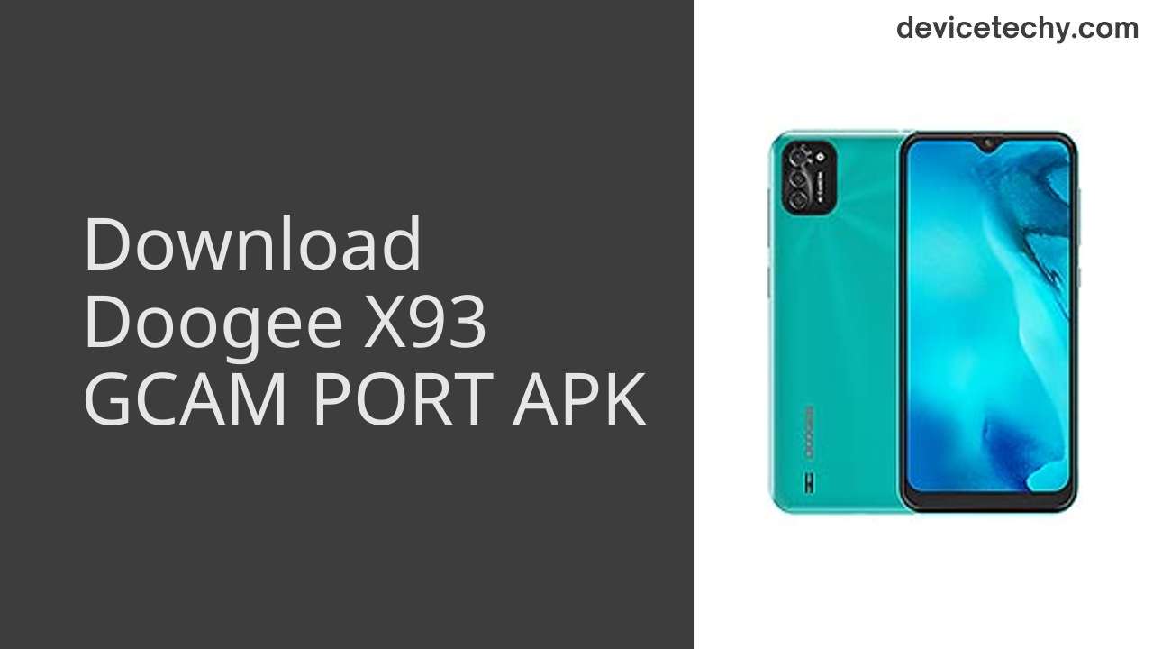 Doogee X93 GCAM PORT APK Download