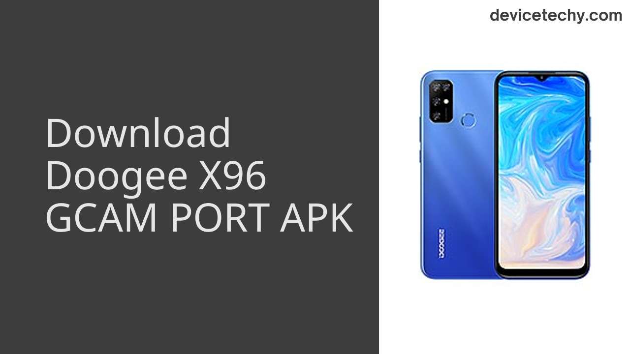 Doogee X96 GCAM PORT APK Download