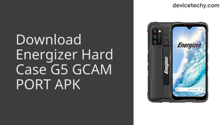 Download Energizer Hard Case G5 GCAM Port APK