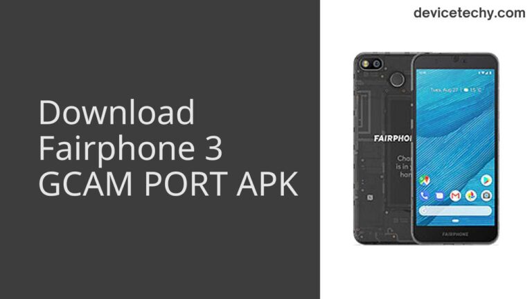 Download Fairphone 3 GCAM Port APK