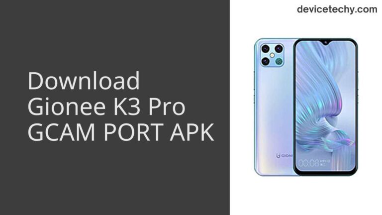 Download Gionee K3 Pro GCAM Port APK