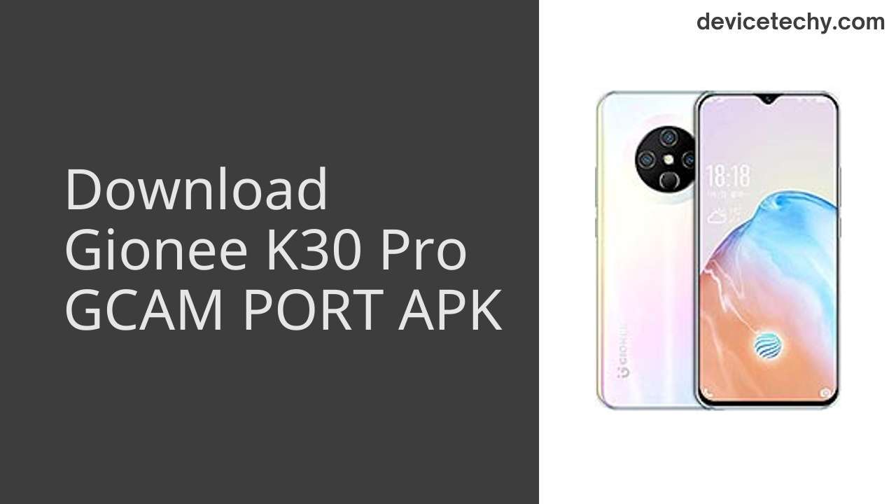 Gionee K30 Pro GCAM PORT APK Download