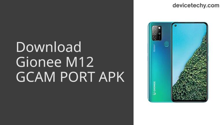 Download Gionee M12 GCAM Port APK