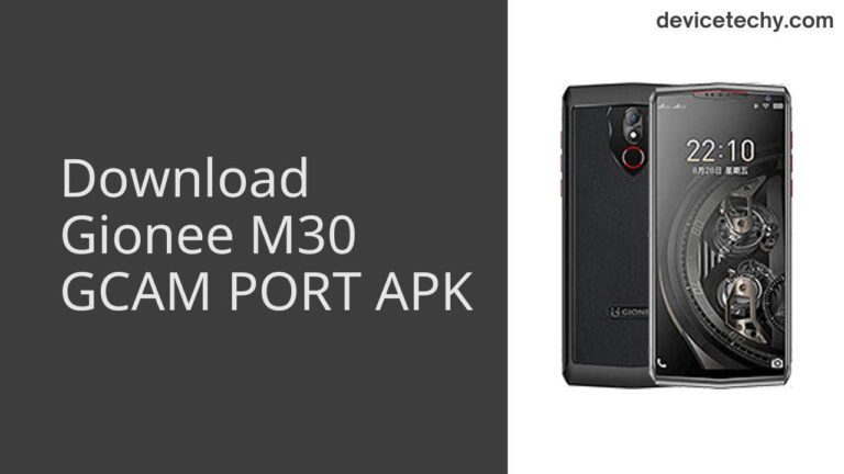 Download Gionee M30 GCAM Port APK